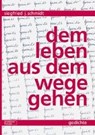 dem leben aus dem wege gehen - SCHMIDT,  Siegfried J - 9783941120136