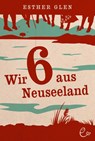 Wir sechs (6 ) aus Neuseeland - Esther Glen - 9783941172869
