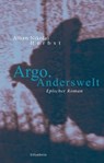 Argo. Anderswelt - Alban Nikolai Herbst - 9783941184992