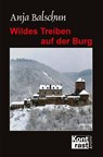 Wildes Treiben auf der Burg - Anja Balschun - 9783941200975