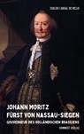 Johann Moritz Fürst von Nassau-Siegen - Evaldo Cabral de Mello ; Walter Werner Paul Sass - 9783941276093