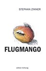 Flugmango - Stephan Zinner - 9783941306141