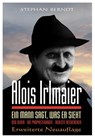 Alois Irlmaier - Stephan Berndt - 9783941435018