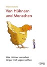 Von Hühnern und Menschen - Tatjana Adams - 9783941435223