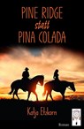 Pine Ridge statt Pina Colada - Katja Etzkorn - 9783941485648