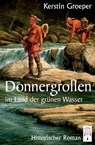Donnergrollen im Land der grünen Wasser - Kerstin Groeper - 9783941485655
