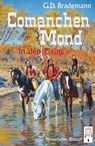 Comanchen Mond Band 1 - G. D. Brademann - 9783941485983