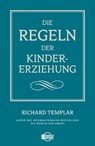 Die Regeln der Kindererziehung - Richard Templar - 9783941493322