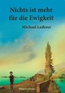 Nichts ist mehr für die Ewigkeit - Michael Lederer - 9783941524316