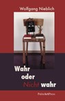Wahr oder Nicht Wahr - Wolfgang Nieblich - 9783941524675