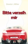 Bitte verzeih mir - Brenda L. Miller - 9783941598560