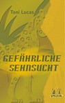 Gefährliche Sehnsucht - Toni Lucas - 9783941598935