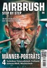 Airbrush Step by Step 88 - Benjamin Zikoll ; David Kosak ; Rafael Padilla Ruiz ; Midas Bayle Villanueva - 9783941656765