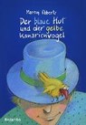 Der blaue Hut und der gelbe Kanarienvogel - EBBERTZ,  Martin ; Holland, Carola - 9783941725416