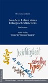 Aus dem Leben eines Erfolgsschriftstellers - Michael Krüger - 9783941905474