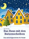 Das Haus mit den Butzenscheiben - Elke Bräunling - 9783941923805