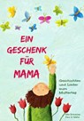 Ein Geschenk für Mama - Elke Bräunling ; Paul G Walter - 9783941923874