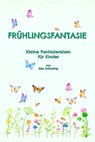 Frühlingsfantasie - Elke Bräunling - 9783941923898