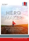 Hero Maker - Dave Ferguson ; Warren Bird - 9783942001335