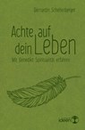 Achte auf dein Leben - Bernardin Schellenberger - 9783942006989