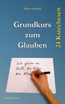 Grundkurs zum Glauben - Peter van Briel - 9783942013338