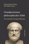 Grundpositionen philosophischer Ethik - Hanns-Gregor Nissing ; Jörn Müller - 9783942013673