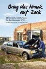 Bring das Wrack auf Zack - Peter Pursche ; Arne Weychardt - 9783942048590