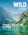 Wild Guide Französische Alpen - Paul Helen Webster - 9783942048903