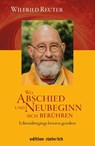 Wo Abschied und Neubeginn sich berühren - Wilfried Reuter - 9783942085915
