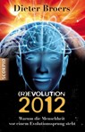 (R)evolution 2012 - Dr. h.c. Dieter Broers - 9783942166676