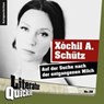 Auf der Suche nach der entgangenen Milch - SCHÜTZ,  Xochil A - 9783942212281