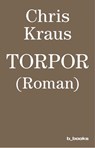 Torpor - Chris Kraus - 9783942214063