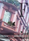 Falten, Kilos, Männer, Wein - Astrid Keim - 9783942223324