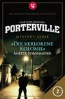 Porterville - Folge 02: Die verlorene Kolonie - Anette Strohmeyer ; Ivar Leon Menger - 9783942261432