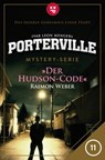 Porterville - Folge 11: Der Hudson-Code - Raimon Weber ; Ivar Leon Menger - 9783942261555