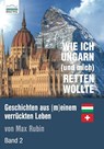 Wie ich Ungarn (und mich) retten wollte - Max Rubin - 9783942318334