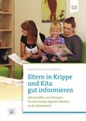 Eltern in Krippe und Kita gut informieren - Antje Bostelmann - 9783942334495