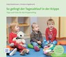 So gelingt der Tagesablauf in der Krippe - Antje Bostelmann - 9783942334518