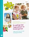 So gelingt der Tagesablauf im Kindergarten - Antje Bostelmann ; Vanessa Klingen ; Silke Schaper - 9783942334525