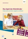 Das Spielen und Lernen der Ein- bis Zweijährigen - Antje Bostelmann - 9783942334655
