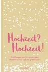 Hochzeit? Hochzeit! - Jane Austen ; Virginia Woolf ; Katherine Mansfield ; Dorothy Parker ; Alice Munro ; Laurie Colwin ; Bobbie Ann Mason ; Zadie Smith ; Lorrie Moore ; Karen Köhler - 9783942374880