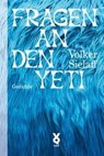 Fragen an den Yeti - Volker Sielaff - 9783942375856