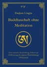 Buddhaschaft ohne Meditation - Dudjom Lingpa ; Jigdral Yeshe Dorje ; Dudjom Rinpoche ; Christian Paar - 9783942380249