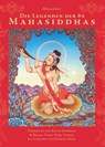 Die Legenden der 84 Mahasiddhas - Abhayadatta ; Dowman Keith - 9783942380355