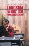 Langsam werd' ich ungemütlich - Stefan Waghubinger - 9783942454056