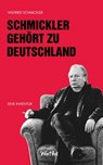 Schmickler gehört zu Deutschland - Wilfried Schmickler - 9783942454261