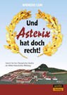Und Asterix hat doch recht! - Andreas Luh - 9783942468930