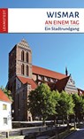 Wismar an einem Tag - Steffi Böttger - 9783942473811