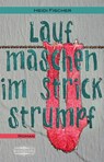Laufmaschen im Strickstrumpf - Heidi Fischer - 9783942637787