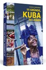 111 Gründe, Kuba zu lieben - Klaus D. Leciejewski - 9783942665506